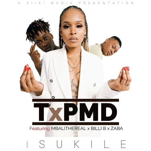 Isukile TxPMD feat. Billi B, Mbali The Real, Zaba