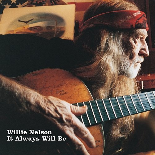 It Always Will Be Willie Nelson