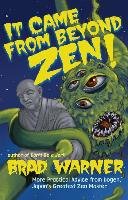 It Came from Beyond Zen Warner Brad