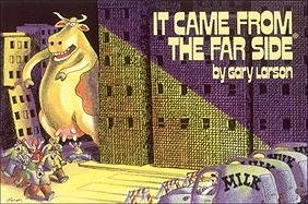 It Came from the Far Side Larson Gary