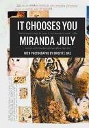 It Chooses You July Miranda