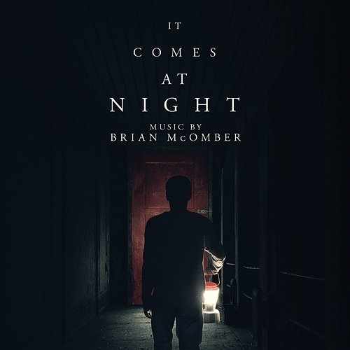 It Comes At Night (Original Soundtrack Album) Brian McOmber