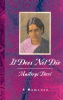 It Does Not Die Devi Maitreyi