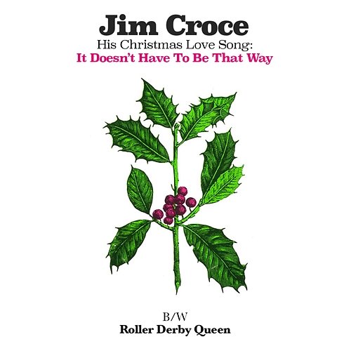 It Doesn't Have To Be That Way (His Christmas Love Song) Jim Croce
