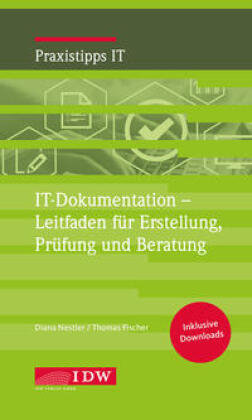 IT-Dokumentation - Leitfaden für Erstellung, Prüfung und Beratung IDW-Verlag