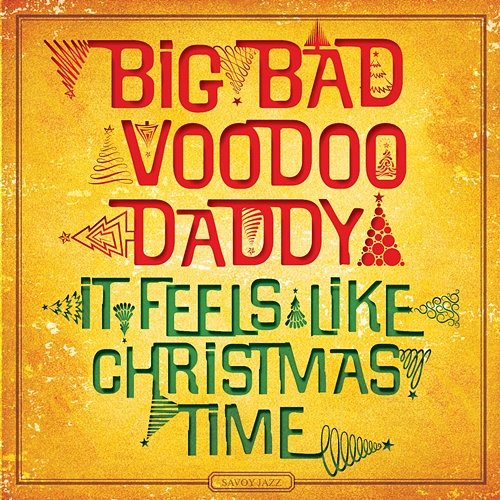 It Feels Like Christmas Time Big Bad Voodoo Daddy