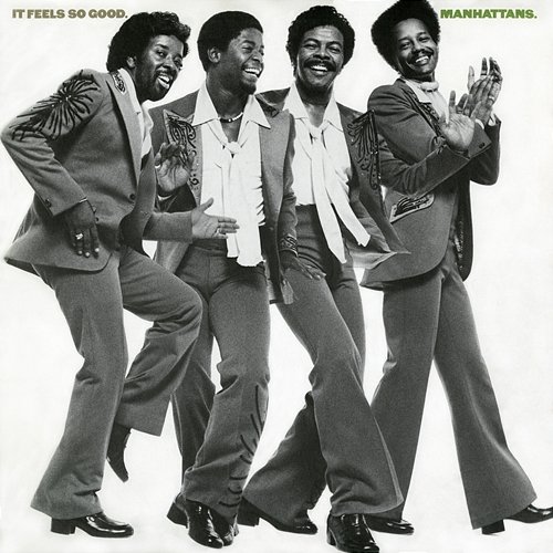 It Feels So Good (Expanded Version) The Manhattans