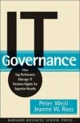 IT Governance Weill Peter, Ross Jeanne W.