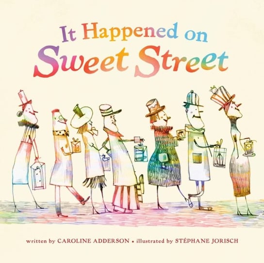 It Happened On Sweet Street Caroline Adderson, Stephane Jorisch