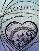 It Hurts When Someone You Love Dies O'byrne Sandra