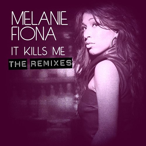 It Kills Me Melanie Fiona feat. Ghostface Killah