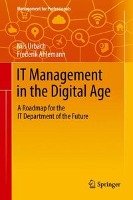 IT Management in the Digital Age Urbach Nils, Ahlemann Frederik