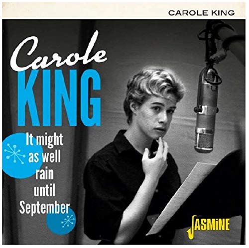 It Might As Well Rain Until September Carole King