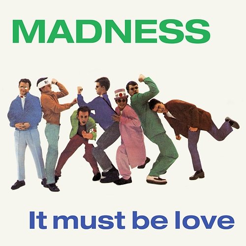 It Must Be Love Madness