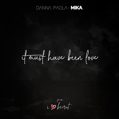 It Must Have Been Love Danna Paola, MIKA