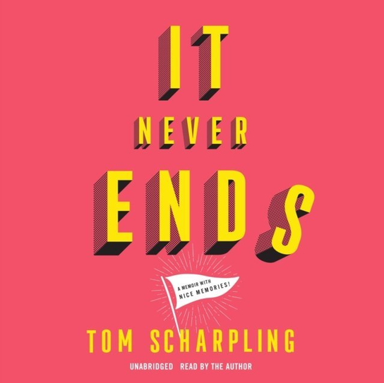 It Never Ends - audiobook Scharpling Tom