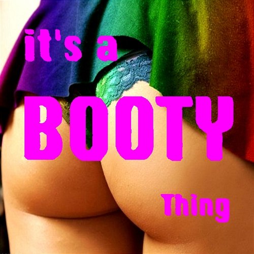 It's a Booty Thing Spank Me Tender