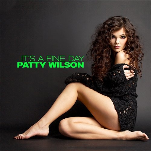 It´s A Fine Day Wilson, Patty