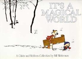 It's a Magical World. Calvin and Hobbes Watterson Bill