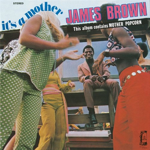 It's A Mother James Brown