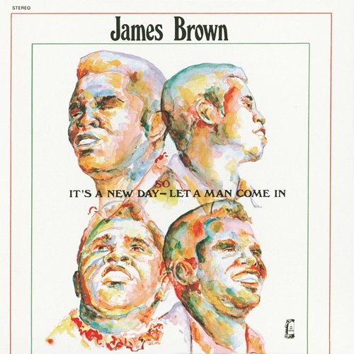 It's A New Day - Let A Man Come In James Brown