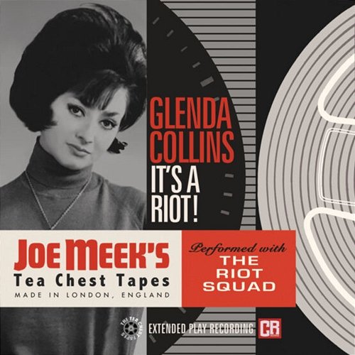 It's A Riot! (Joe Meek's Tea Chest Tapes) Glenda Collins & The Riot Squad