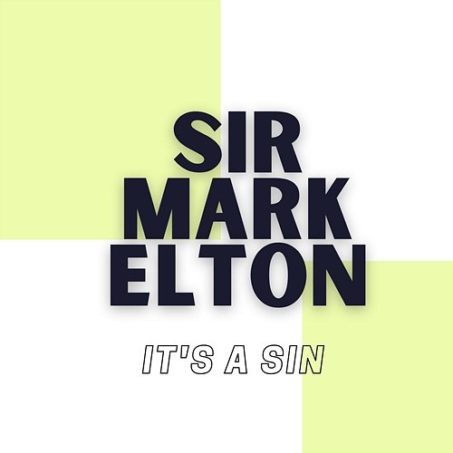 It'S a Sin Sir Mark Elton