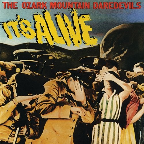 It's Alive The Ozark Mountain Daredevils