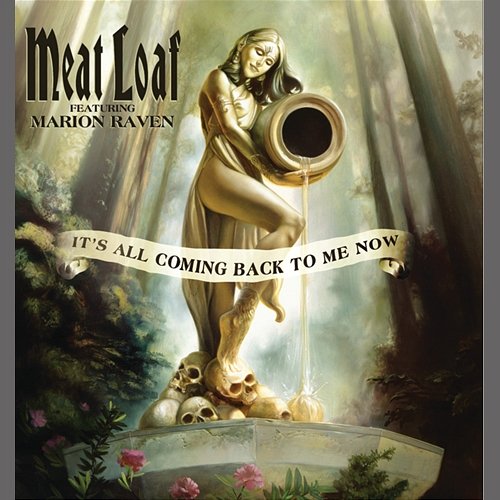 It's All Coming Back To Me Now Meat Loaf