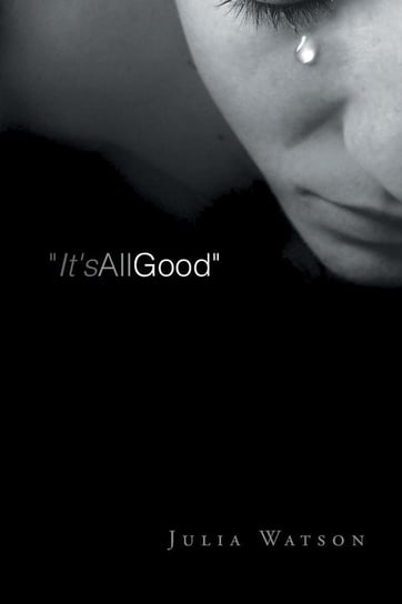 "It's All Good" Watson Julia
