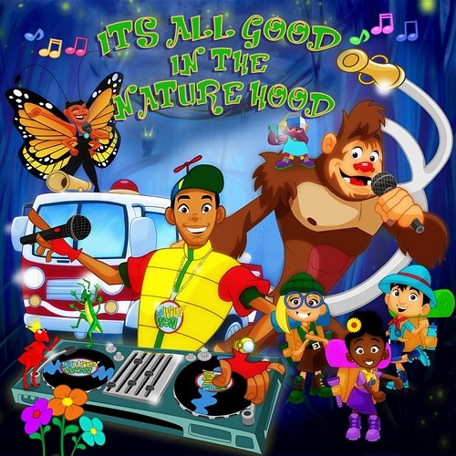 It's All Good in the Naturehood! DJ WILLY WOW! feat. Grotch the Sasquatch