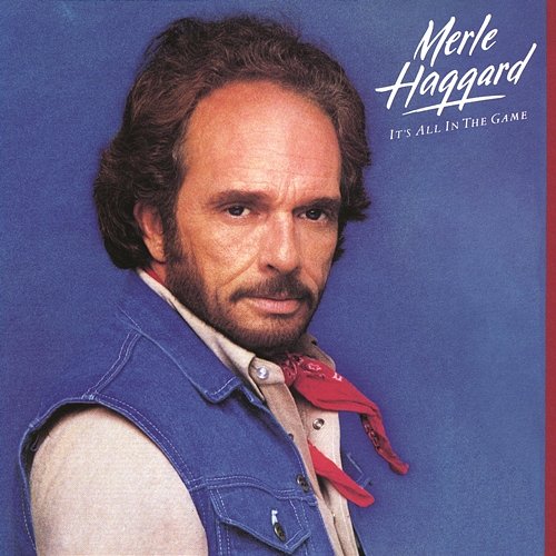 It's All In The Game Merle Haggard