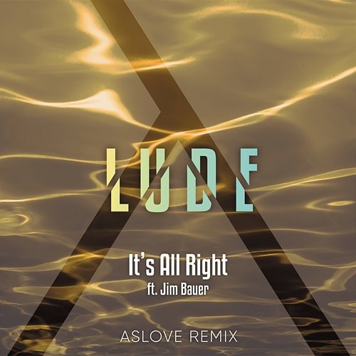 It's All Right LUDE feat. Jim Bauer