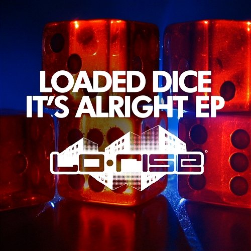 It's Alright EP Loaded Dice