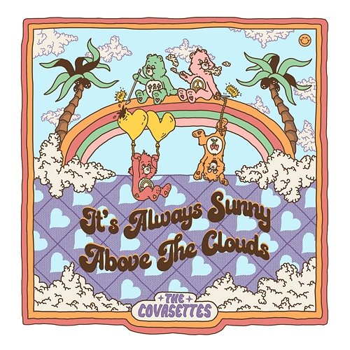 It's Always Sunny Above the Clouds The Covasettes