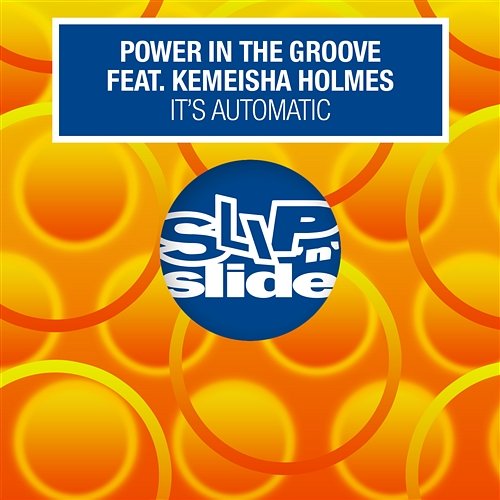 It's Automatic Power In The Groove feat. Kemeisha Holmes