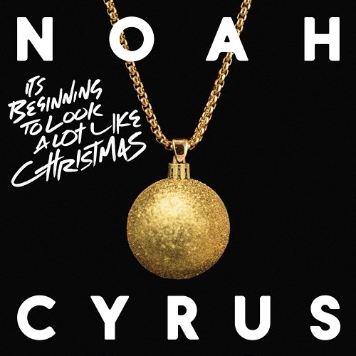 It's Beginning to Look a Lot Like Christmas Noah Cyrus