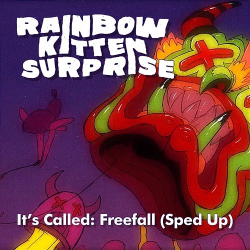 It’s Called: Freefall (Rainbow Kitten Surprise) sped up nightcore
