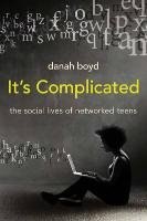 It's Complicated Boyd Danah