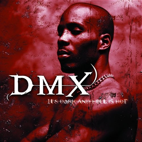 It's Dark And Hell Is Hot DMX