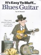 It's Easy to Bluff Blues Guitar Bennett Joe, Bennet Joe