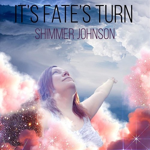 It's Fate's Turn Shimmer Johnson