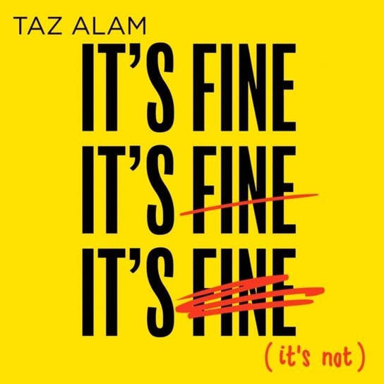 It's Fine, It's Fine, It's Fine: It's Not Alam Taz