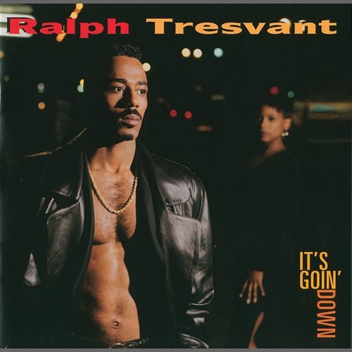 It's Goin' Down Ralph Tresvant