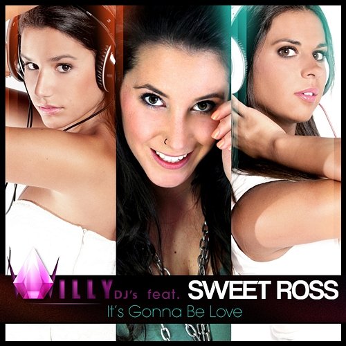 It's Gonna Be Love [feat. Sweet Ross] Willy DJ's