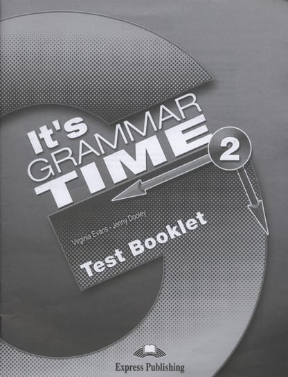 It's Grammar Time 2. Test Booklet Evans Virginia, Dooley Jenny