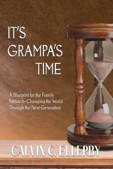 It's Grampa's Time Ellerby Calvin C