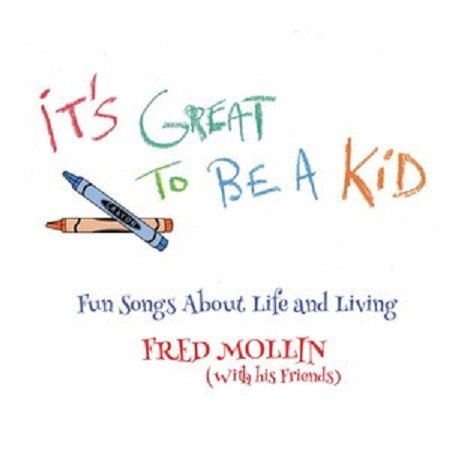 It’s Great To Be A Kid Mollin Fred