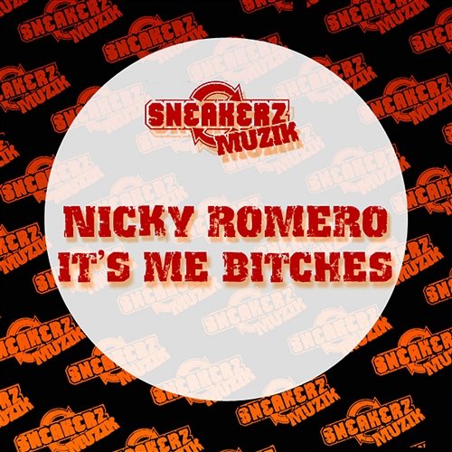 It's Me Bitches Nicky Romero