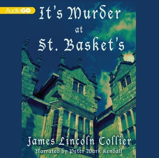 It's Murder at St. Basket's Collier James Lincoln